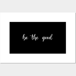 Be The Good In Minimal Typography Positive Saying Good Vibes Posters and Art